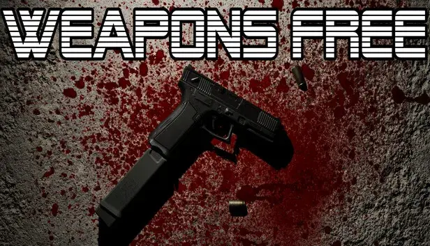 WEAPONS FREE
