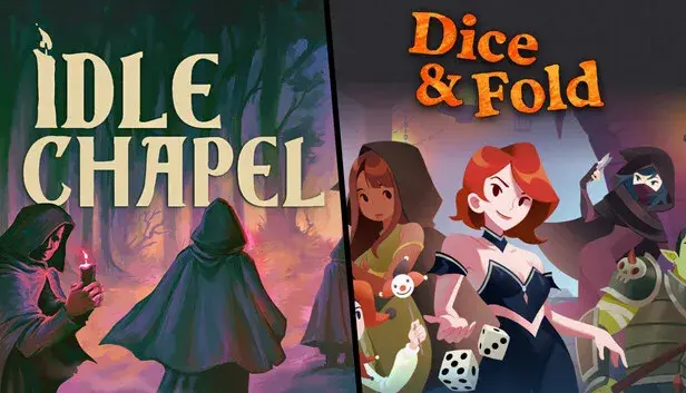 Idle Chapel + Dice & Fold