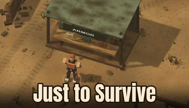Just to Survive
