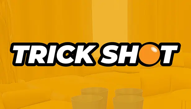 TRICK SHOT
