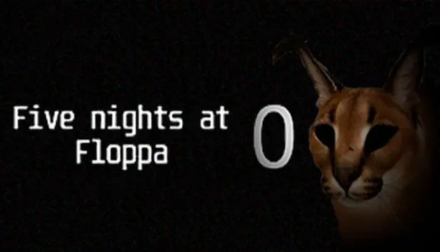 Five nights at Floppa 0