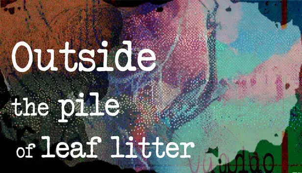 Outside the pile of leaf litter