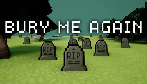 Bury Me Again