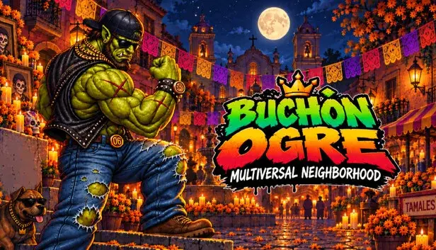 Ogro Buchón: Barrio Multiversal