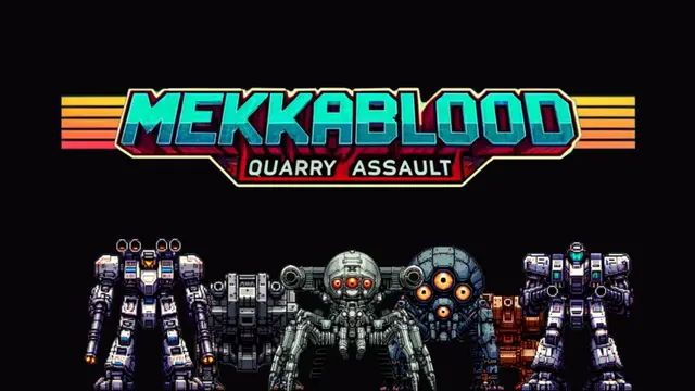 Mekkablood: Quarry Assault