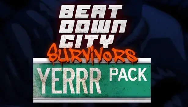Beatdown City Survivors - The YERRR Pack