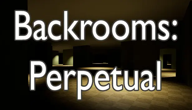 Backrooms: Perpetual