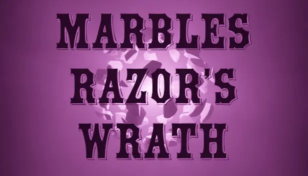 Marbles: Razor's Wrath