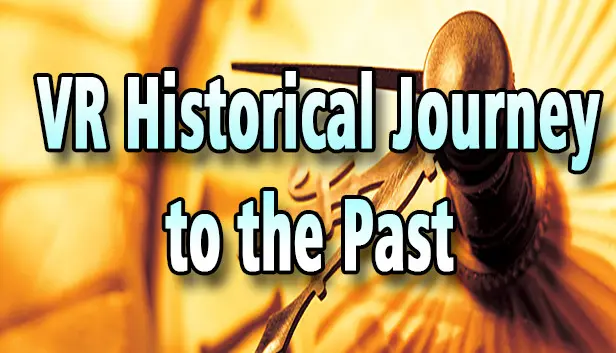 VR Historical Journey to the Past