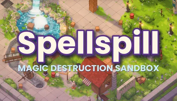 Spellspill: Magic Destruction Sandbox