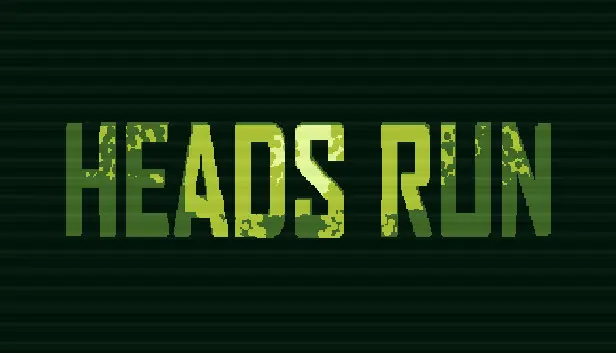 Heads Run