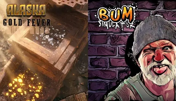 Bum Simulator and Alaska Gold Fever