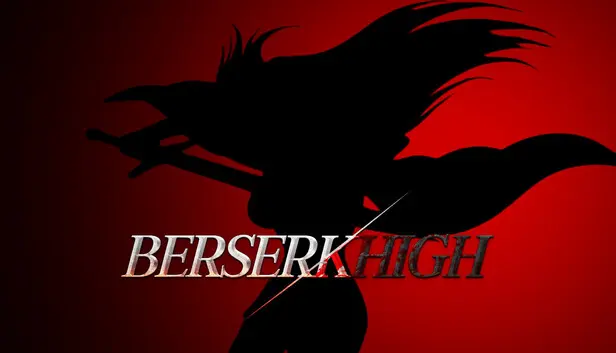 Berserk High