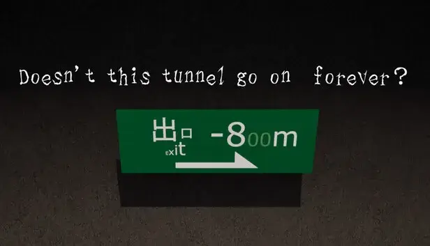Doesn't this tunnel go on forever?