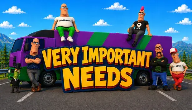 VERY IMPORTANT NEEDS