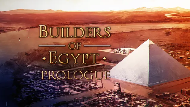 Builders of Egypt: Prologue