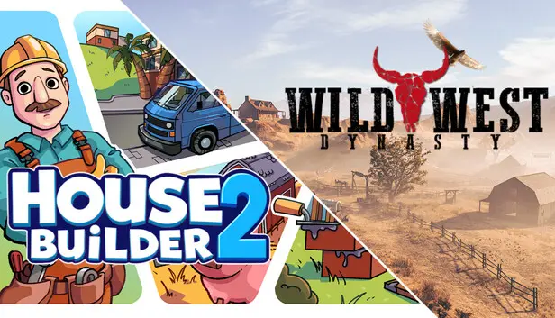 Wild West Dynasty and House Builder 2