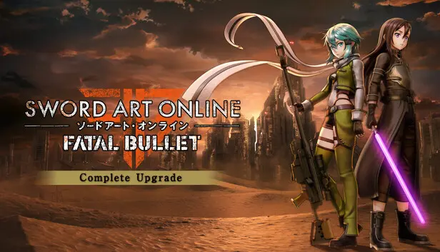 Sword Art Online: Fatal Bullet - Complete Upgrade
