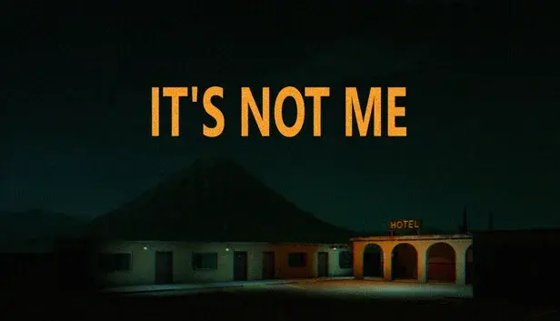It's not me