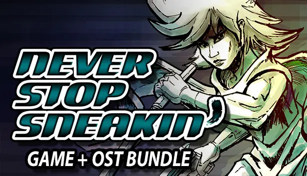 Never Stop Sneakin' & OST Bundle