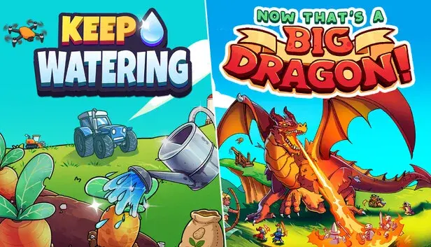 Keep Watering + Now THAT'S a Big Dragon!