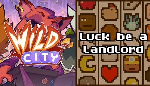Wild City & Luck be a Landlord