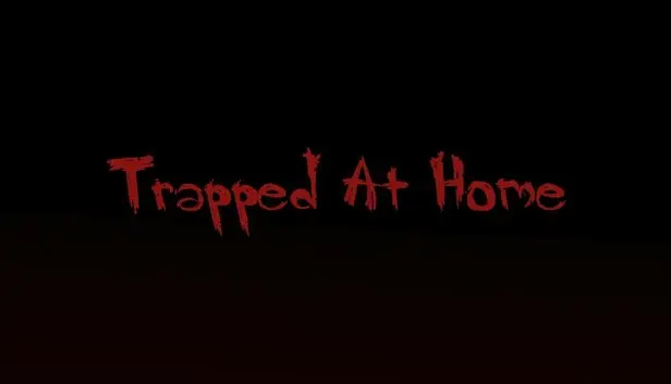 Trapped At Home