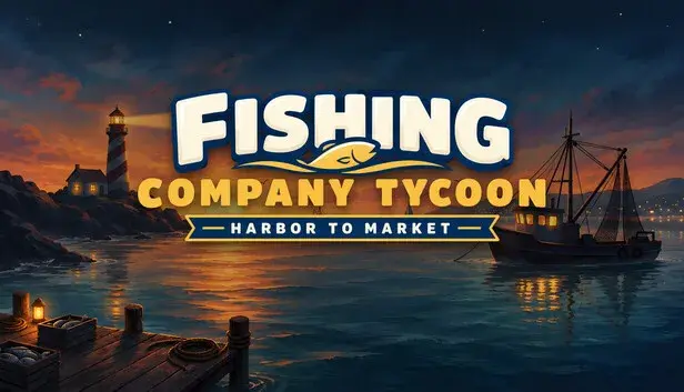 Fishing Company Tycoon: Harbor to Market