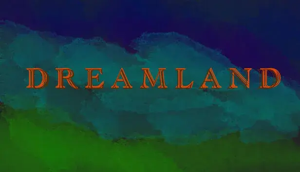DREAMLAND