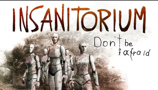 Insanitorium - Don’t Be Afraid