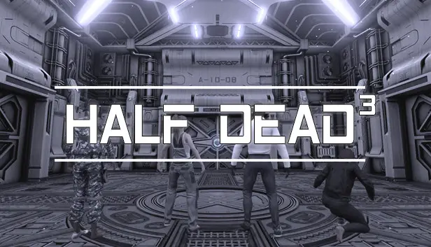 HALF DEAD 3