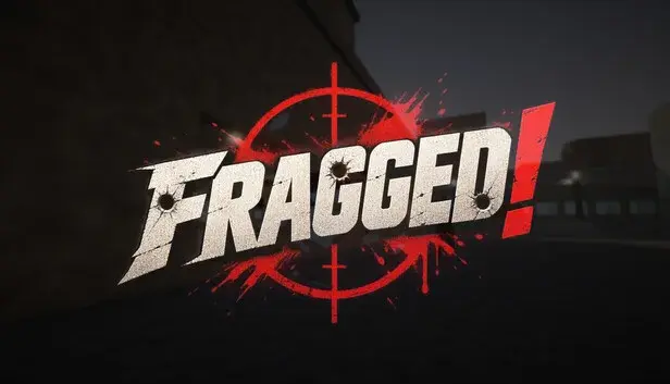 Fragged!