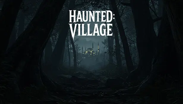Haunted: Village