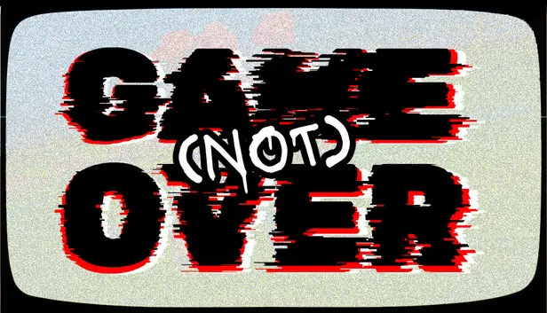 GAME (not) OVER