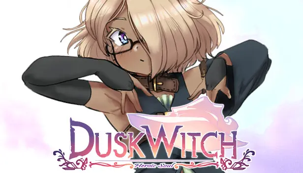 Duskwitch: Heroic Soul