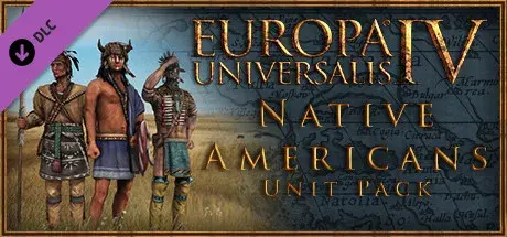 Europa Universalis IV: Native Americans Unit Pack