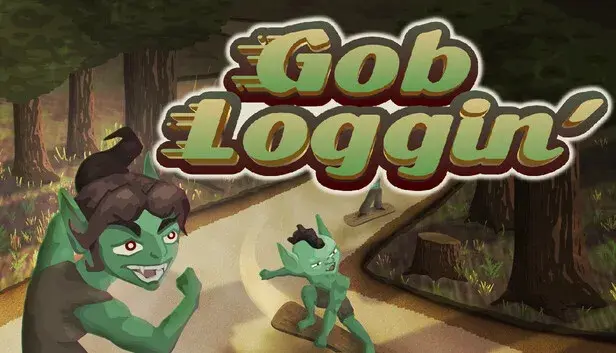 Gob Loggin'