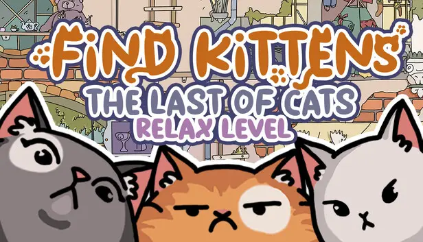FIND KITTENS: The last of cats - Relax Level