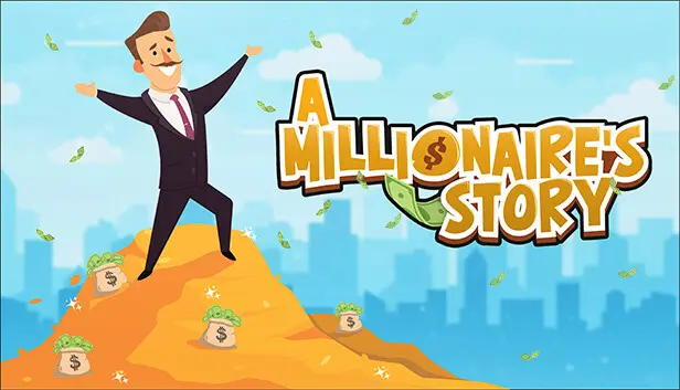 A Millionaire's Story