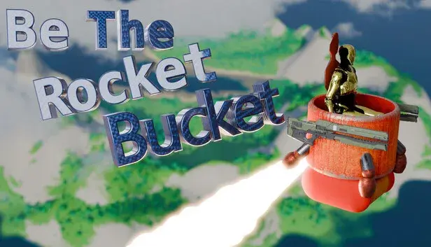 Be The Rocket Bucket
