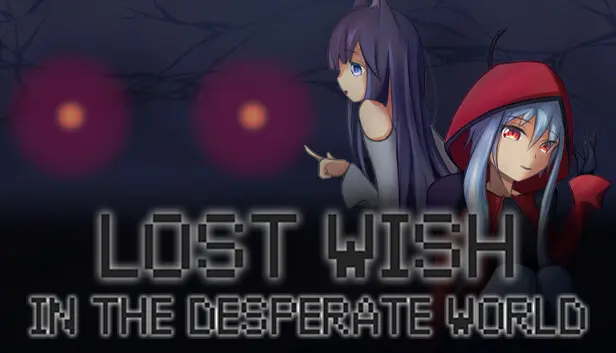 Lost Wish: In the desperate world