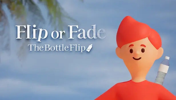 Flip or Fade: The Bottle Flip