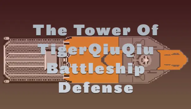 The Tower Of TigerQiuQiu Battleship Defense