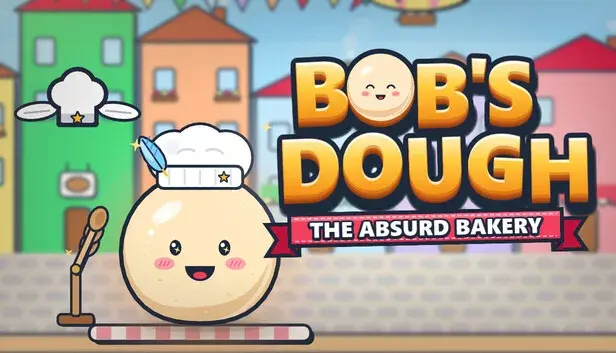 Bob's Dough: The Absurd Bakery