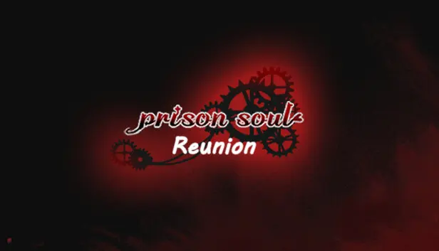 PrisonSoul:Reunion