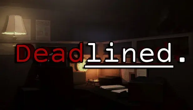 Deadlined.