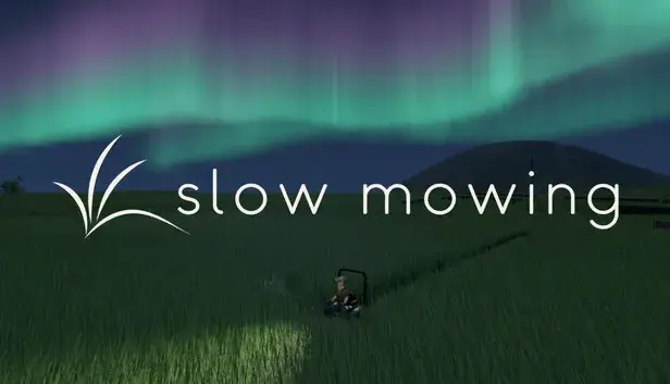 Slow Mowing