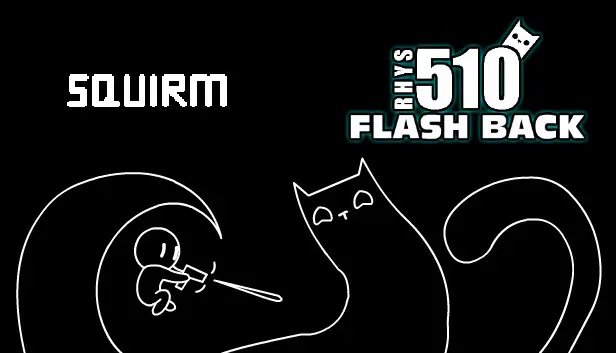 Squirm + Rhys510FlashBack