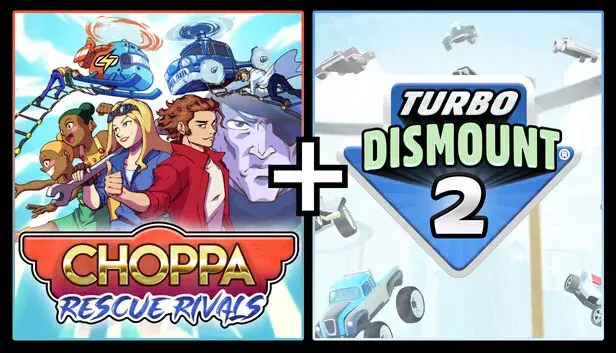 Choppa: Rescue Rivals + Turbo Dismount 2