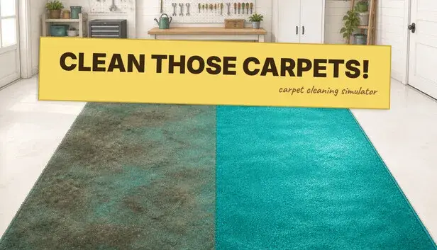 Clean Those Carpets! - Carpet Cleaning Simulator